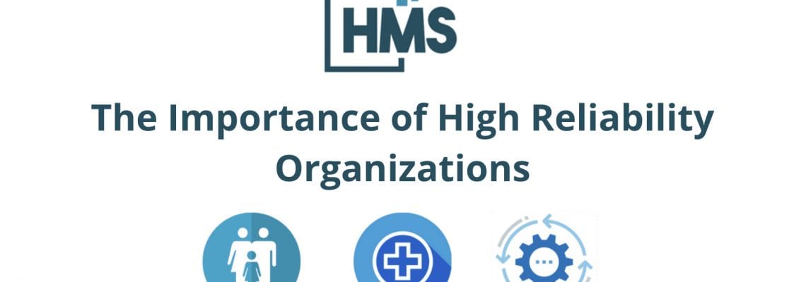 Why High Reliability Organizations Are a Necessity, Not Just a Trend