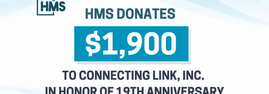 HMS Donates $1,900 to Connecting Link, Inc., in Honor of Our 19th Anniversary