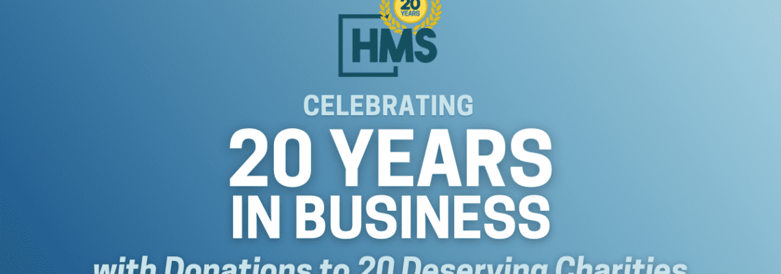 Celebrating HMS’ 20 Years in Business with $20,000 in Total Donations to 20 Deserving Charities