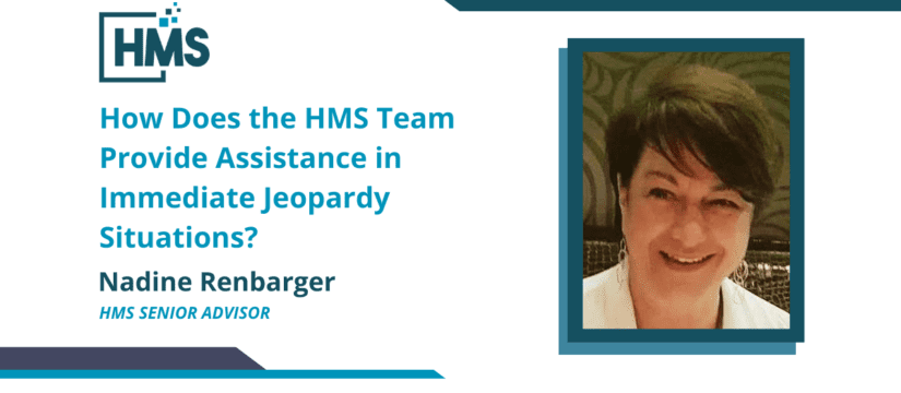 How Does the HMS Team Provide Assistance in Immediate Jeopardy Situations?